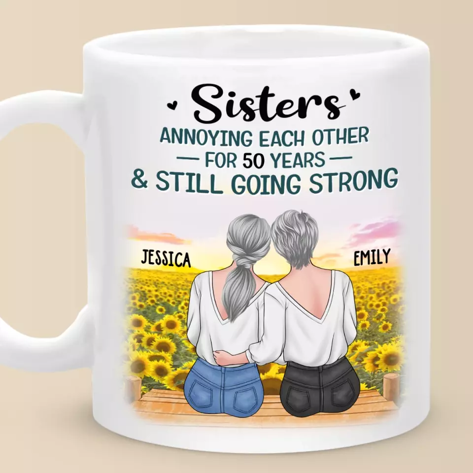 Sisters Annoying Each Other For Years And Still Going Strong - Bestie Personalized Custom Mug - Gift For Best Friends, BFF, Sisters - Image 2