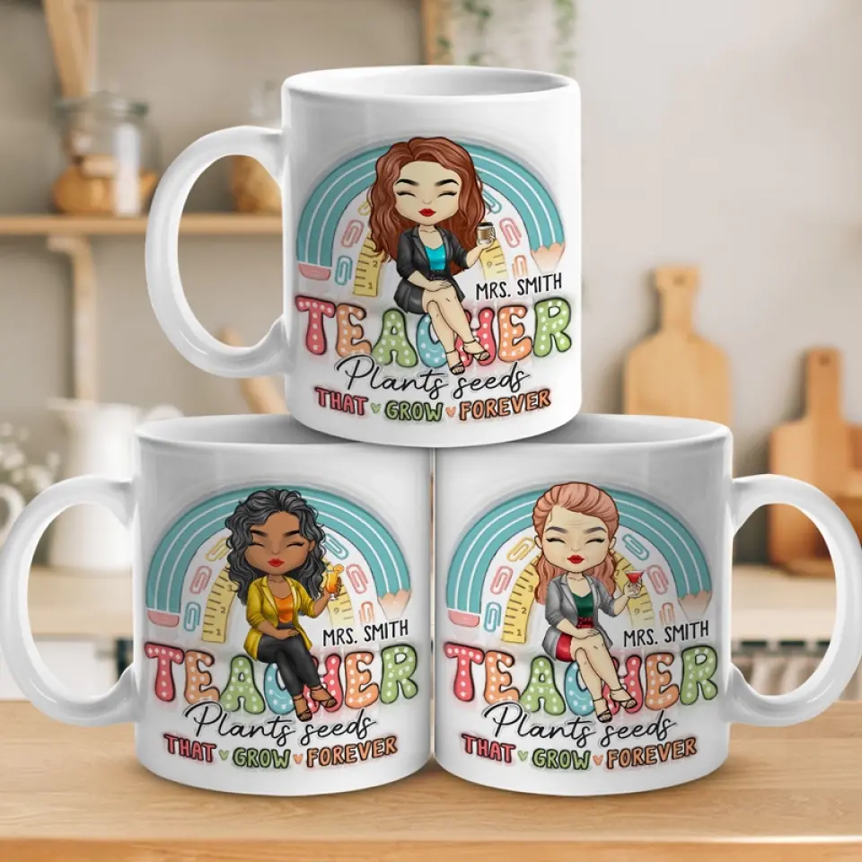 Teacher Plants Seeds That Grow Forever - Teacher Personalized Custom 3D Inflated Effect Printed Mug - Gift For Teacher - Image 4