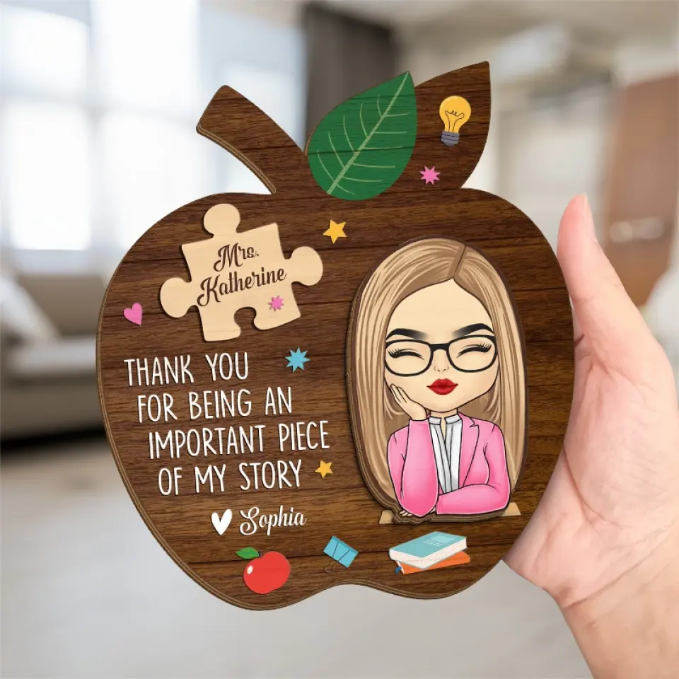 Thank You For Being An Important Piece Of My Story - Teacher Personalized Custom 2-Layered Wooden Plaque With Stand - Gift For Teacher - Image 5