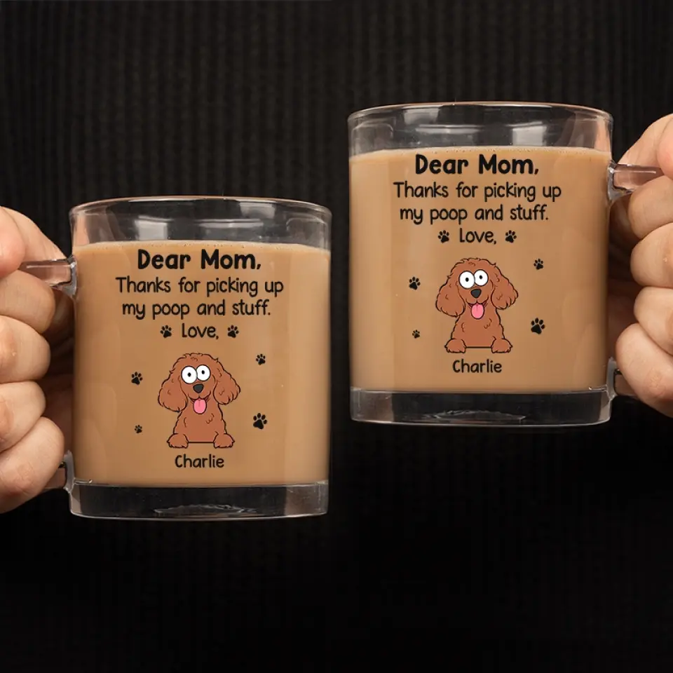 Thanks For Picking Up My Stuff - Dog Personalized Custom Glass Mug - Gift For Pet Owners, Pet Lovers - Image 4