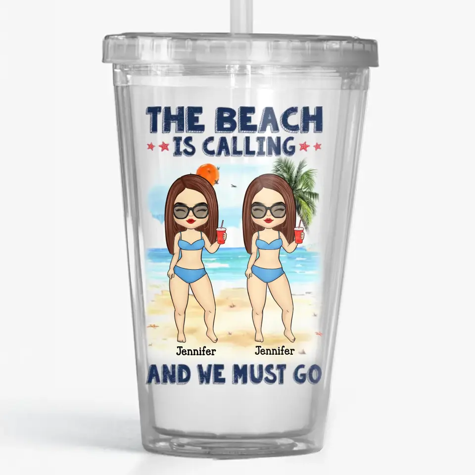 The Beach Is Calling And We Must Go - Bestie Personalized Custom Clear Acrylic Tumbler - Summer Vacation Gift For Best Friends, BFF, Sisters - Image 2