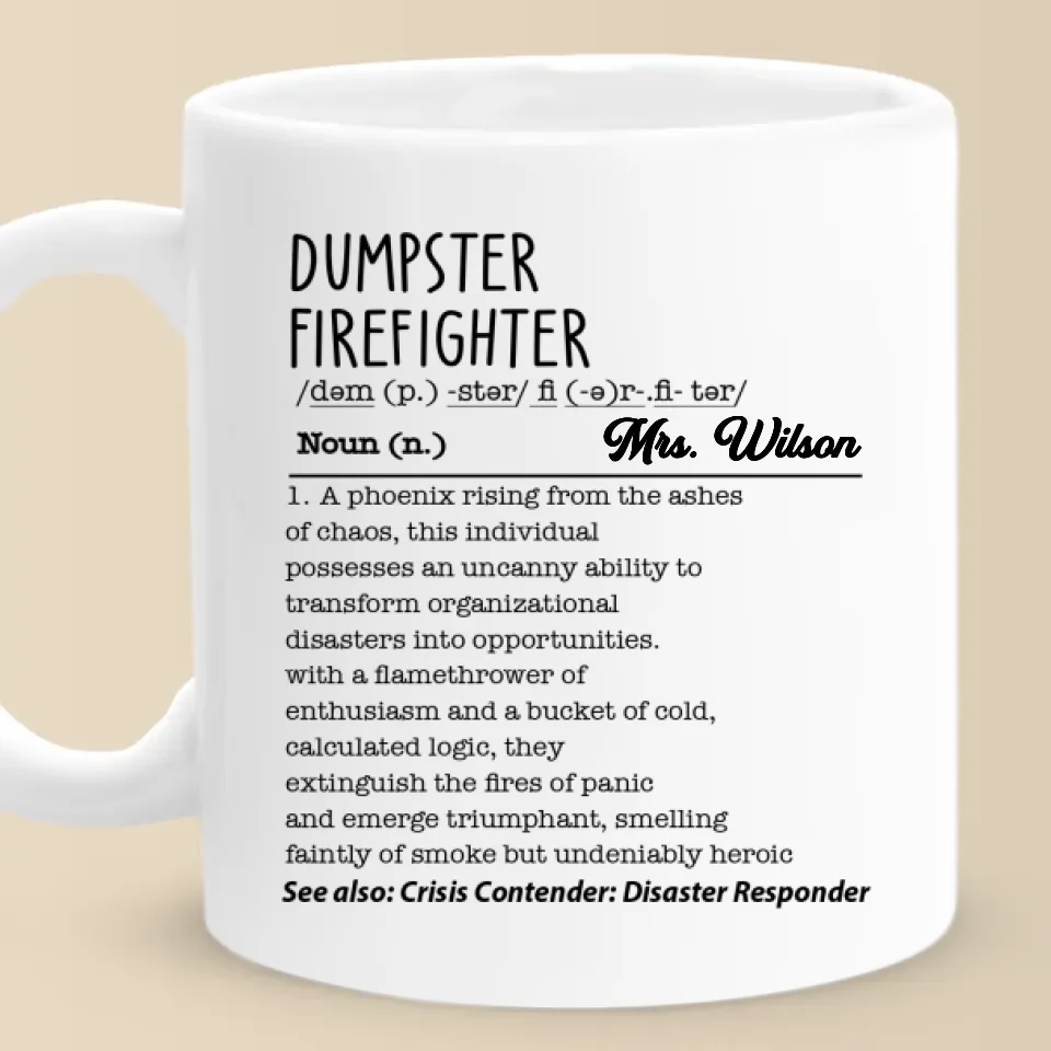 The Best Dumpster Firefighters Turn Chaos Into Opportunity - Friend Personalized Custom Mug - Christmas Gift For Best Friends, Sisters, Family Members, Coworkers - Image 2
