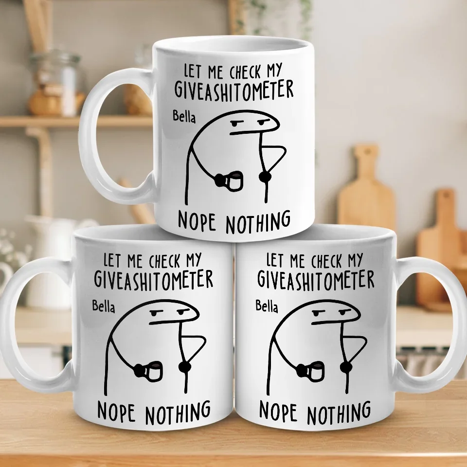 The Giveashitometer Says, Try Again Later - Friend Personalized Custom Mug - Christmas Gift, Birthday Gift For Best Friends, Family Members, Coworkers, Yourself - Image 4