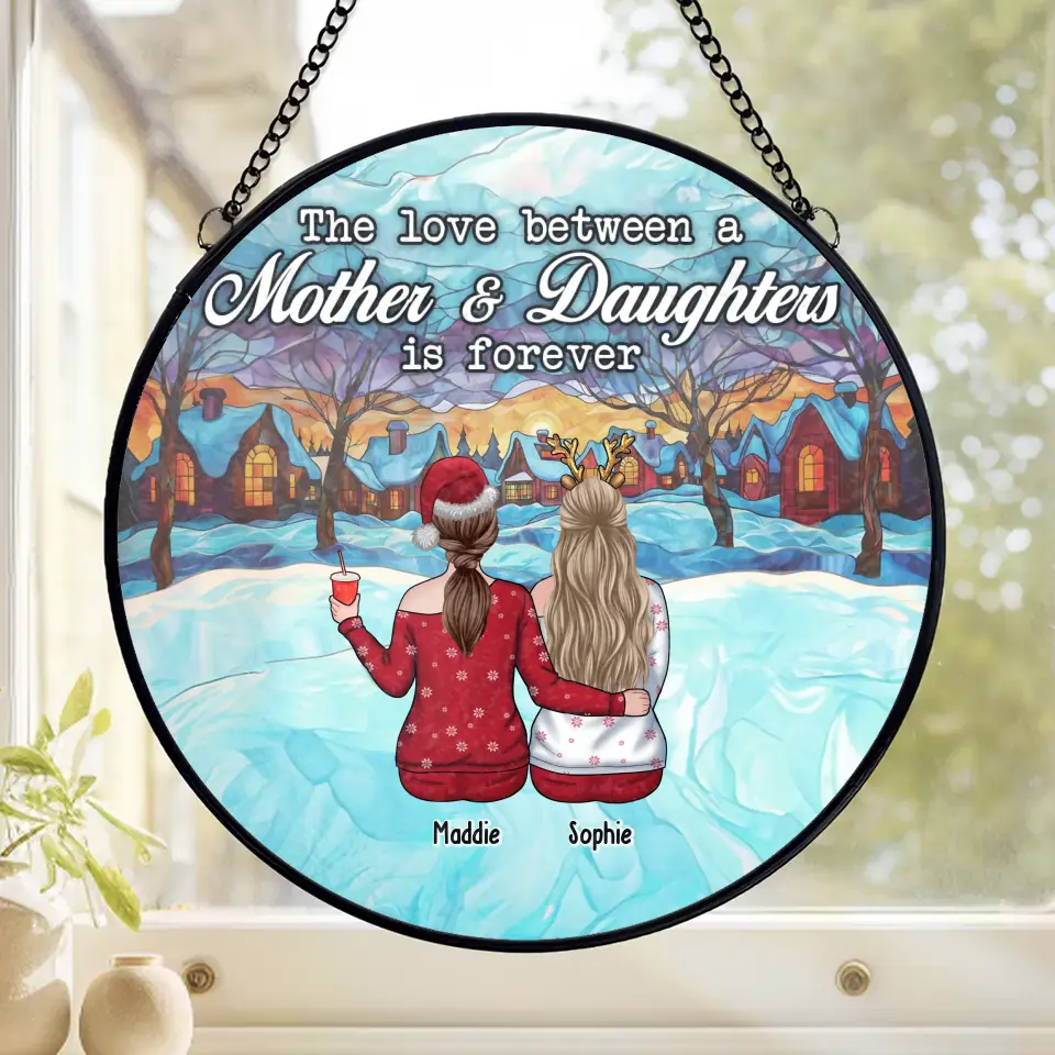 The Love Bewteen A Mother And Daughters Is Forever - Family Personalized Custom Stained Glass Window Hanging Suncatcher - Christmas Gift For Mom, Daughter - Image 2