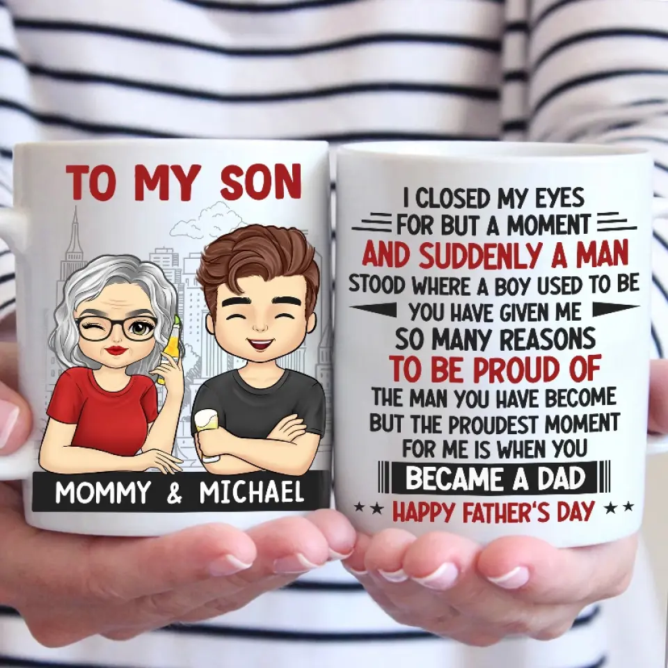 The Proudest Moment For Me Is When You Became A Dad - Family Personalized Custom Mug - Father's Day, Gift for Son - Image 3