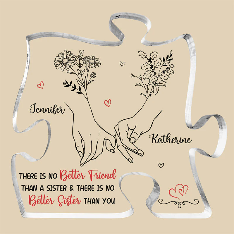 There Is No Better Friend - Bestie Personalized Custom Puzzle Shaped Acrylic Plaque - Gift For Best Friends, BFF, Sisters - Image 3