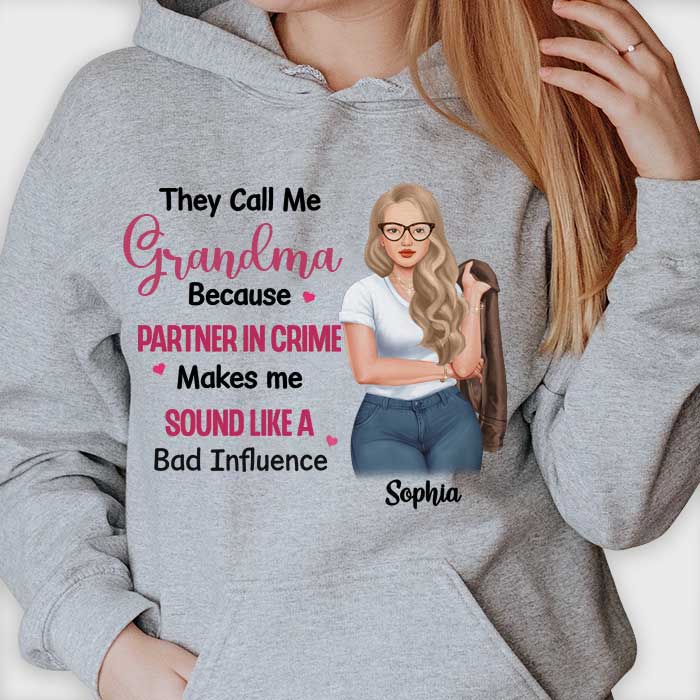 They Call Me Grandma Because Partner In Crime Makes Me Sound Like A Bad Influence - Gift For Grandma, Personalized Unisex T-shirt, Hoodie - Image 2