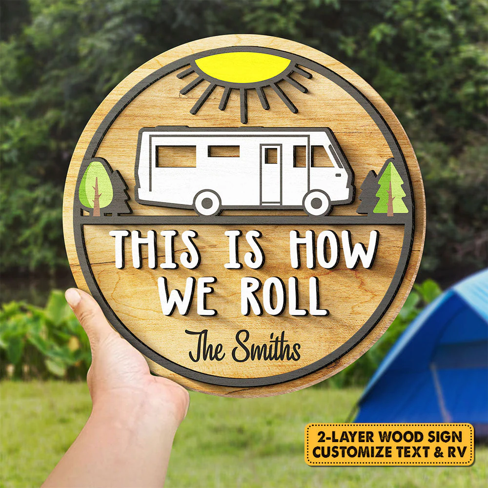This Is How We Roll - Personalized Shaped Wood Sign, 2 Layers Sign - Gift For Camping Lovers - Image 3