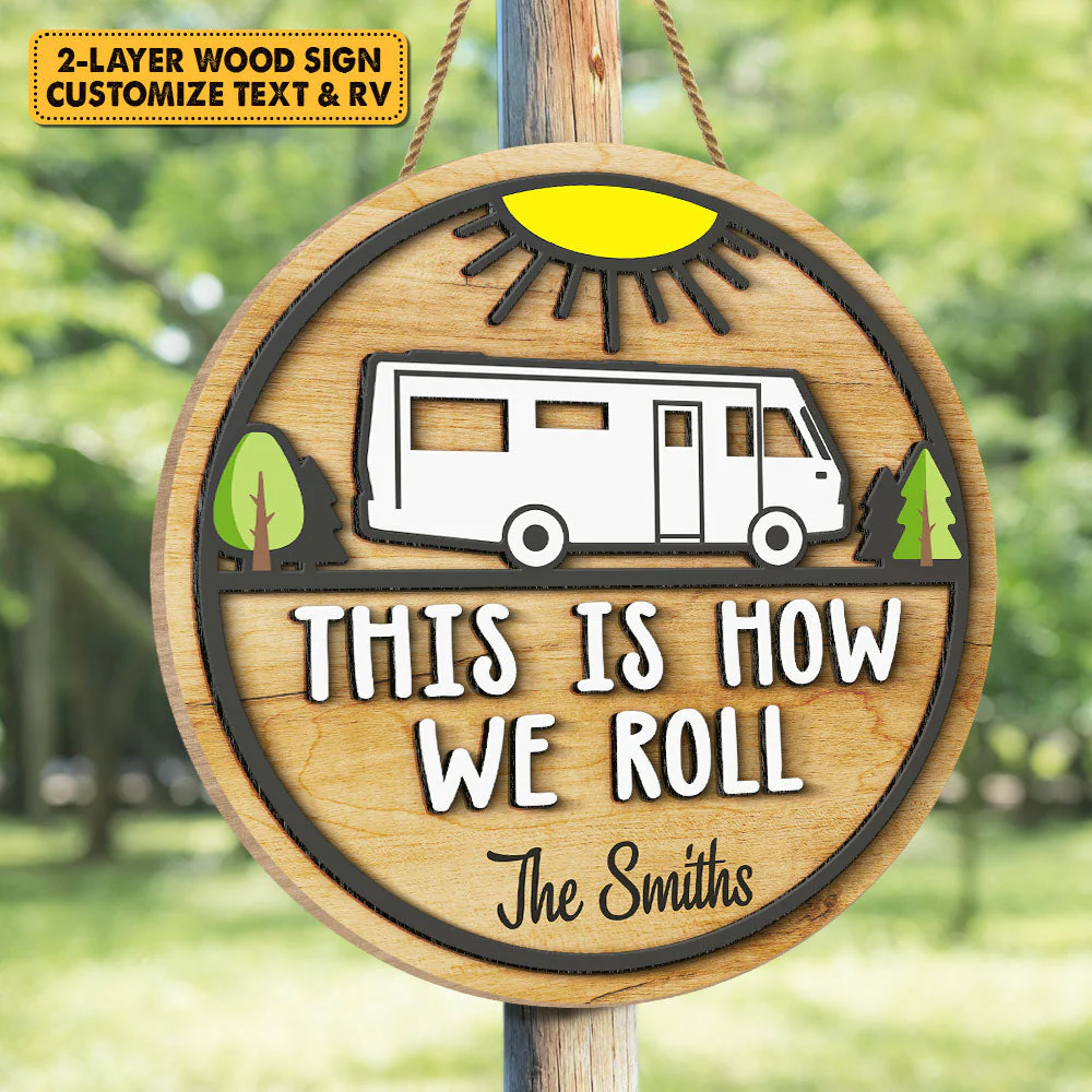 This Is How We Roll - Personalized Shaped Wood Sign, 2 Layers Sign - Gift For Camping Lovers - Image 4