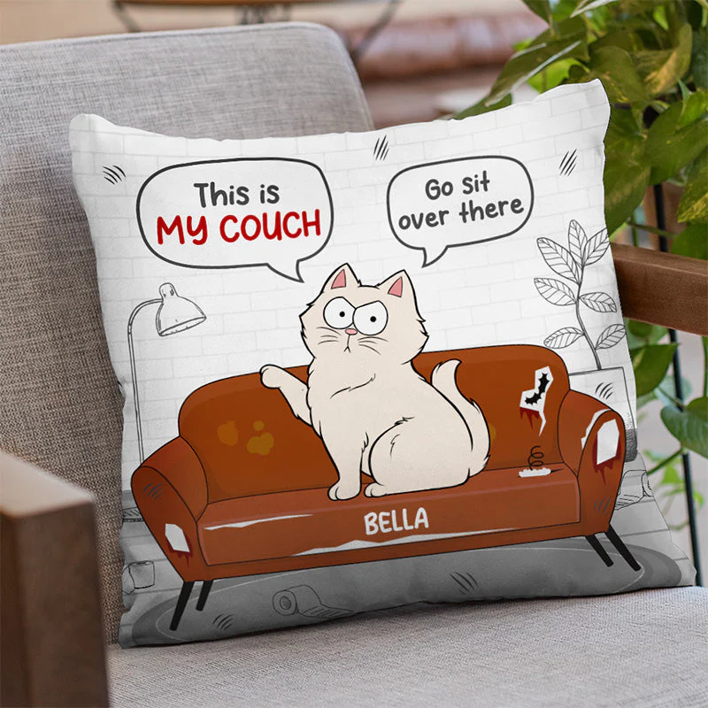 This Is My Couch Go Sit Over There - Cat Personalized Custom Pillow - Christmas Gift For Pet Owners, Pet Lovers - Image 2