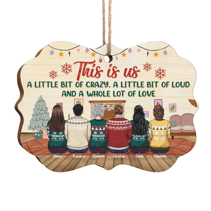 This Is Us A Little Bit Of Loud And A Whole Lot Of Love - Family Personalized Custom Ornament - Wood Benelux Shaped - Christmas Gift For Siblings, Brothers, Sisters - Image 2