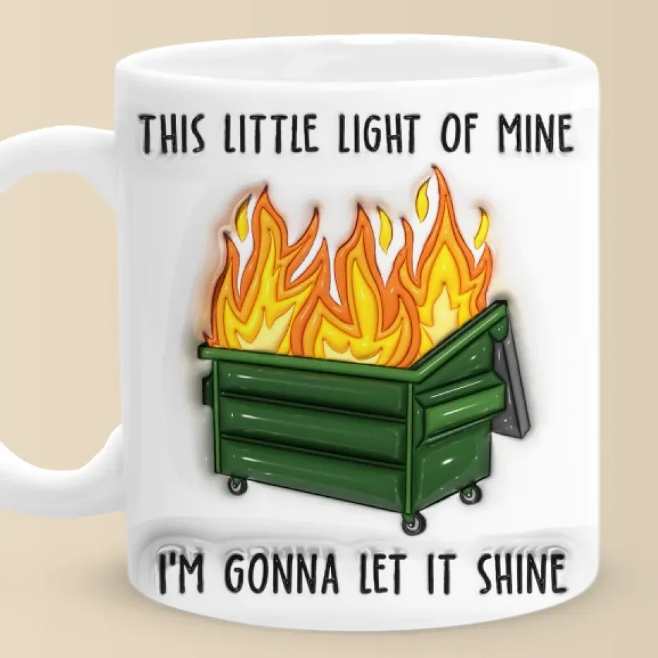 This Little Light Of Mine, I'm Gonna Let It Shine - Friend 3D Inflated Effect Printed Mug - Christmas Gift For Yourself, Best Friends, Sisters, Family Members, Coworkers - Image 2