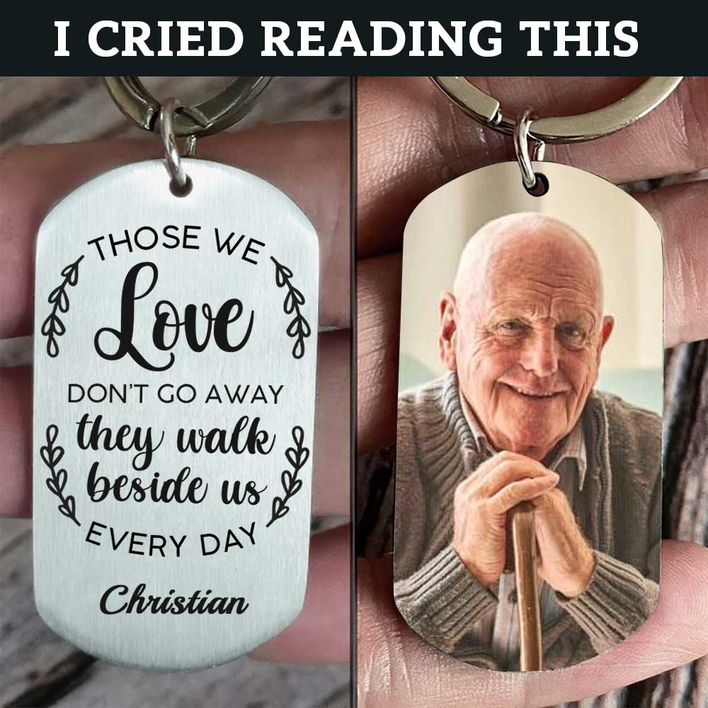 Those We Love Walk Beside Us Every Day - Upload Image, Personalized Keychain - Image 3