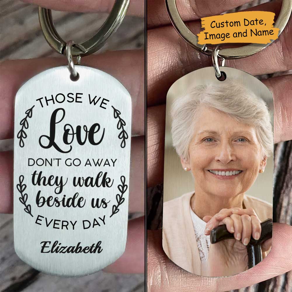 Those We Love Walk Beside Us Every Day - Upload Image, Personalized Keychain - Image 4