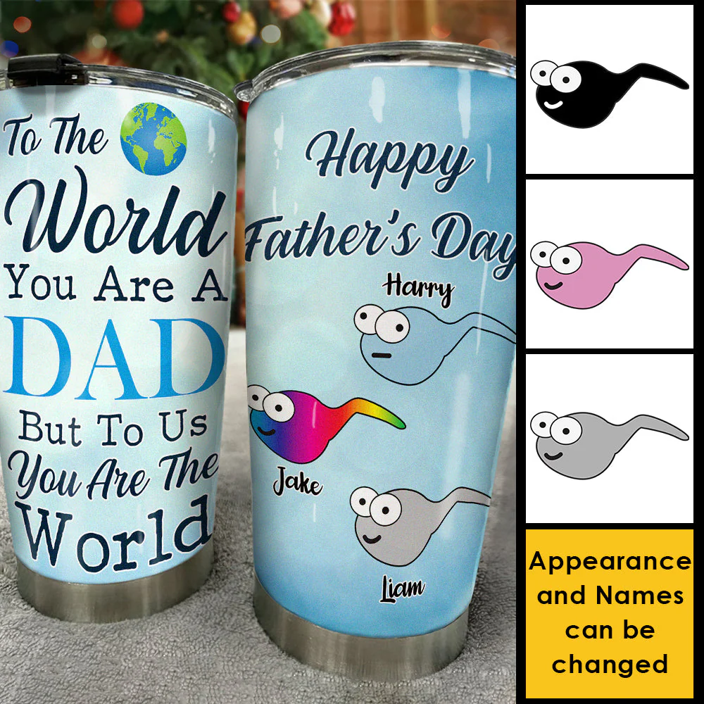 To Us You Are The World - Personalized Tumbler - Gift For Dad, Grandpa, Gift For Father's Day - Image 4