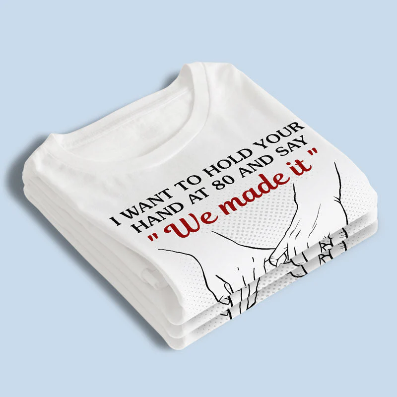 Wanna Hold Your Hand Forever - Couple Personalized Custom Unisex T-shirt, Hoodie, Sweatshirt - Gift For Husband Wife, Anniversary - Image 3