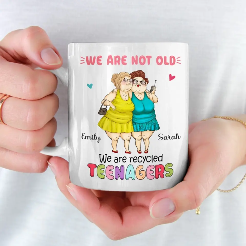 We Are Recycled Teenagers - Bestie Personalized Custom Mug - Gift For Best Friends, BFF, Sisters - Image 3