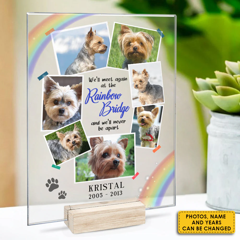We’ll Meet Again At The Rainbow Bridge - Upload Image - Personalized Acrylic Plaque - Image 4