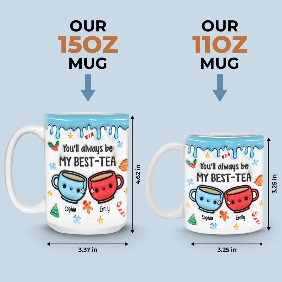 We Make A Tea-rrific Pair - Bestie Personalized Custom 3D Inflated Effect Printed Mug - Christmas Gift For Best Friends, BFF, Sisters - Image 5