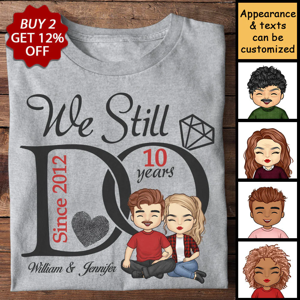 We Still Do - Personalized Unisex T-shirt - Gift For Couples, Husband Wife - Image 3