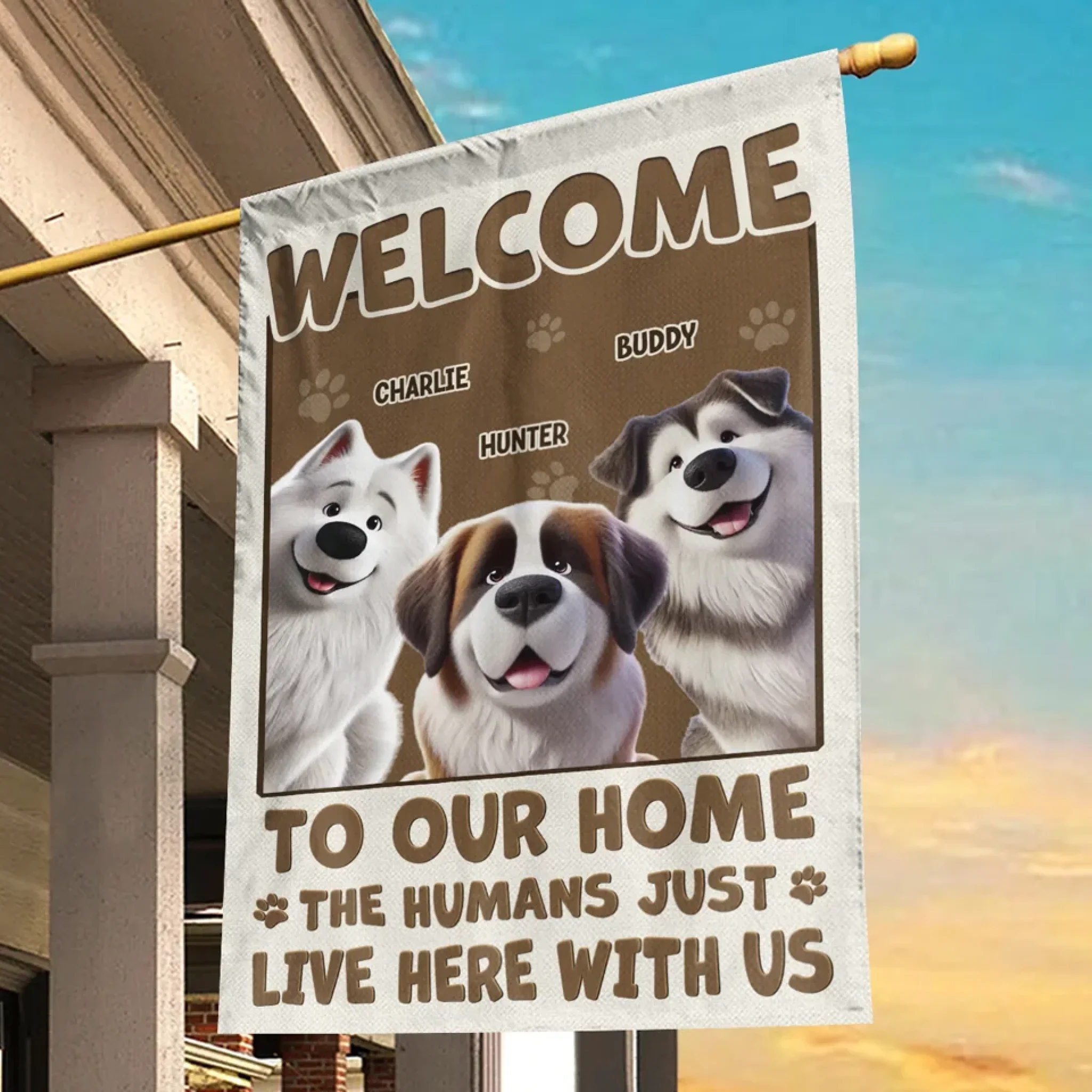 Welcome To My House, My Human Just Lives Here - Dog & Cat Personalized Custom Flag - Gift For Pet Owners, Pet Lovers - Image 5
