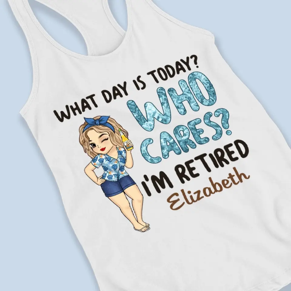 What Day Is Today - Personalized Custom Racer Back Tank Top - Appreciation, Retirement Gift For Coworkers, Work Friends, Colleagues - Image 4