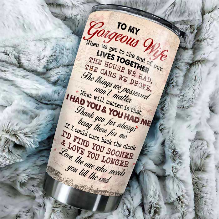 What Will Matter Is That I Had You & You Had Me - Gift For Couples, Personalized Tumbler - Image 4