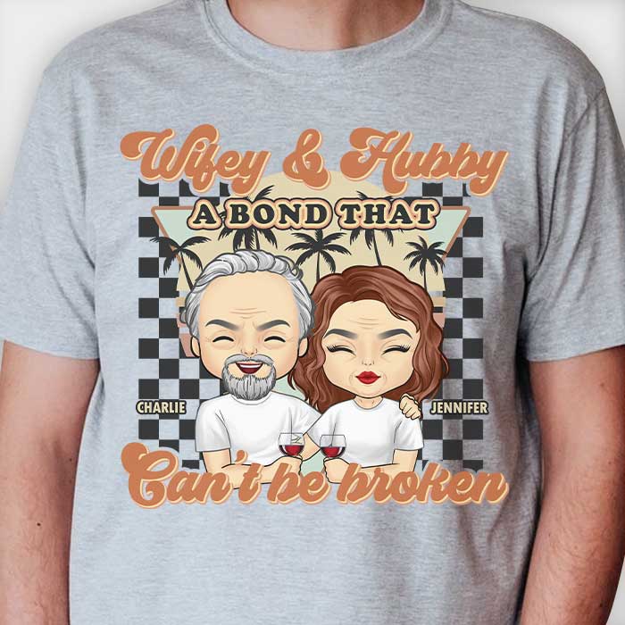 Wifey & Hubby, A Bond That Can't Be Broken - Personalized Unisex T-shirt, Hoodie, Sweatshirt - Gift For Couple, Husband Wife, Anniversary, Engagement, Wedding, Marriage Gift - Image 2