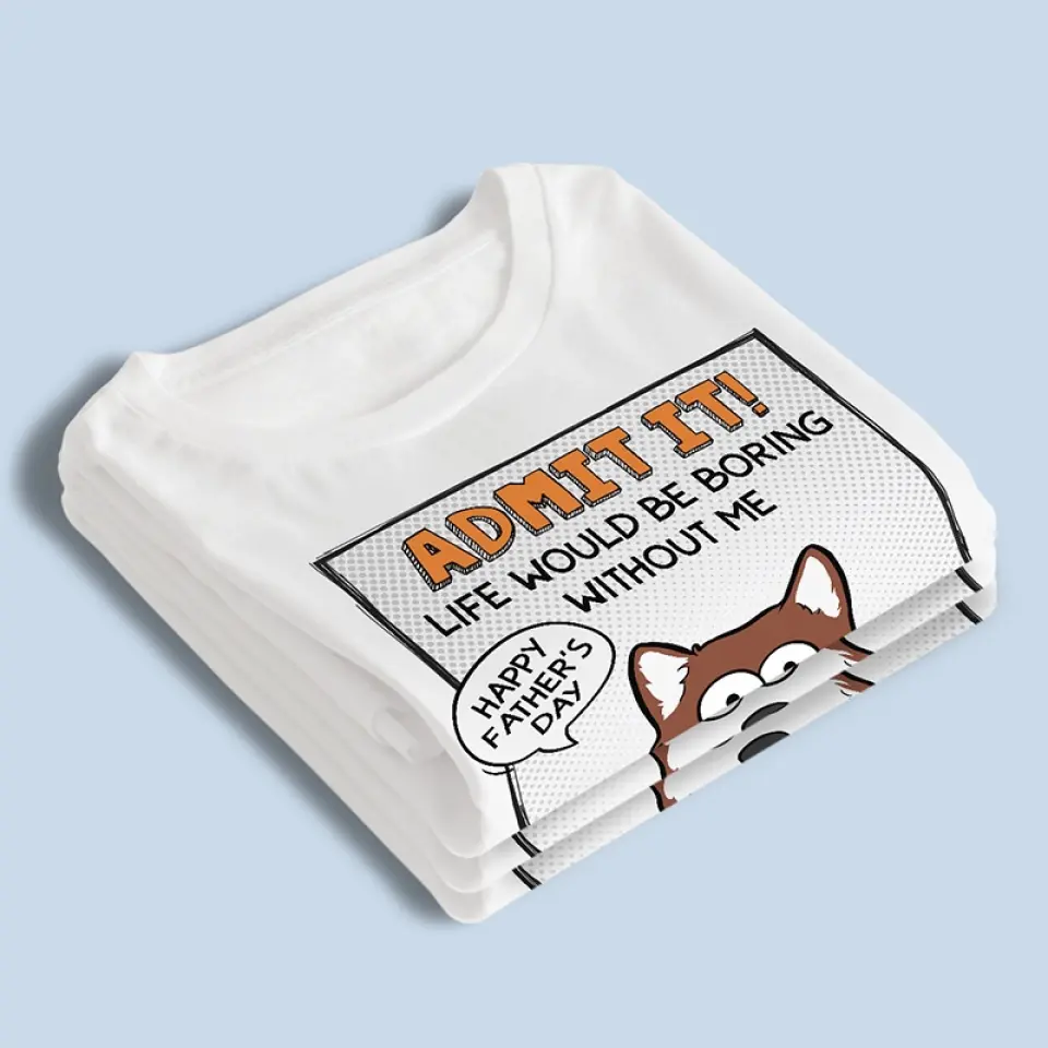 Woof You No Matter What - Dog Personalized Custom Unisex T-shirt, Hoodie, Sweatshirt - Father's Day, Gift For Pet Owners, Pet Lovers - Image 4