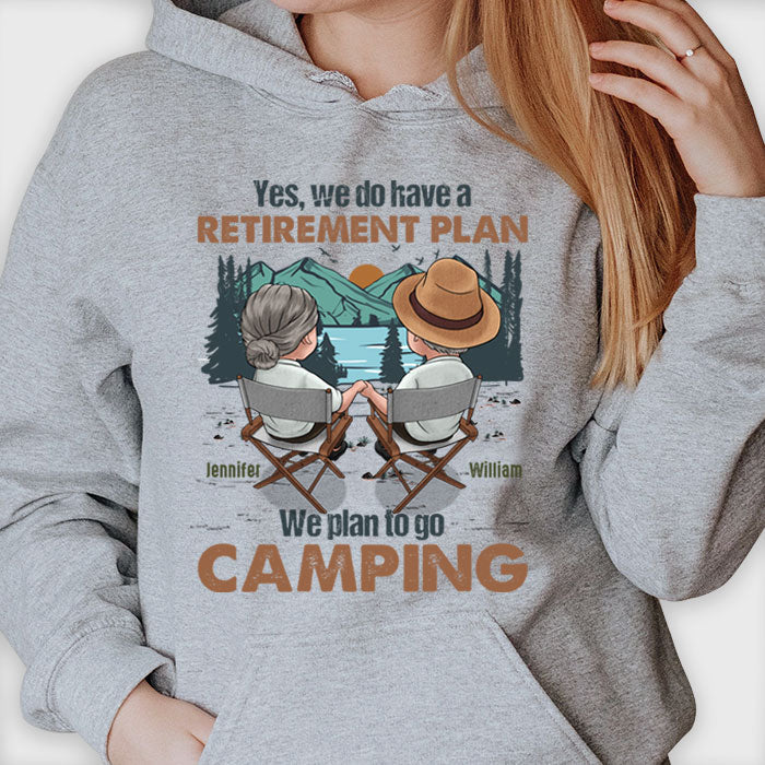 Yes We Do Have A Retirement Plan - Personalized Unisex T-shirt, Hoodie, Sweatshirt - Gift For Couple, Husband Wife, Anniversary, Engagement, Wedding, Marriage, Camping Gift - Image 2