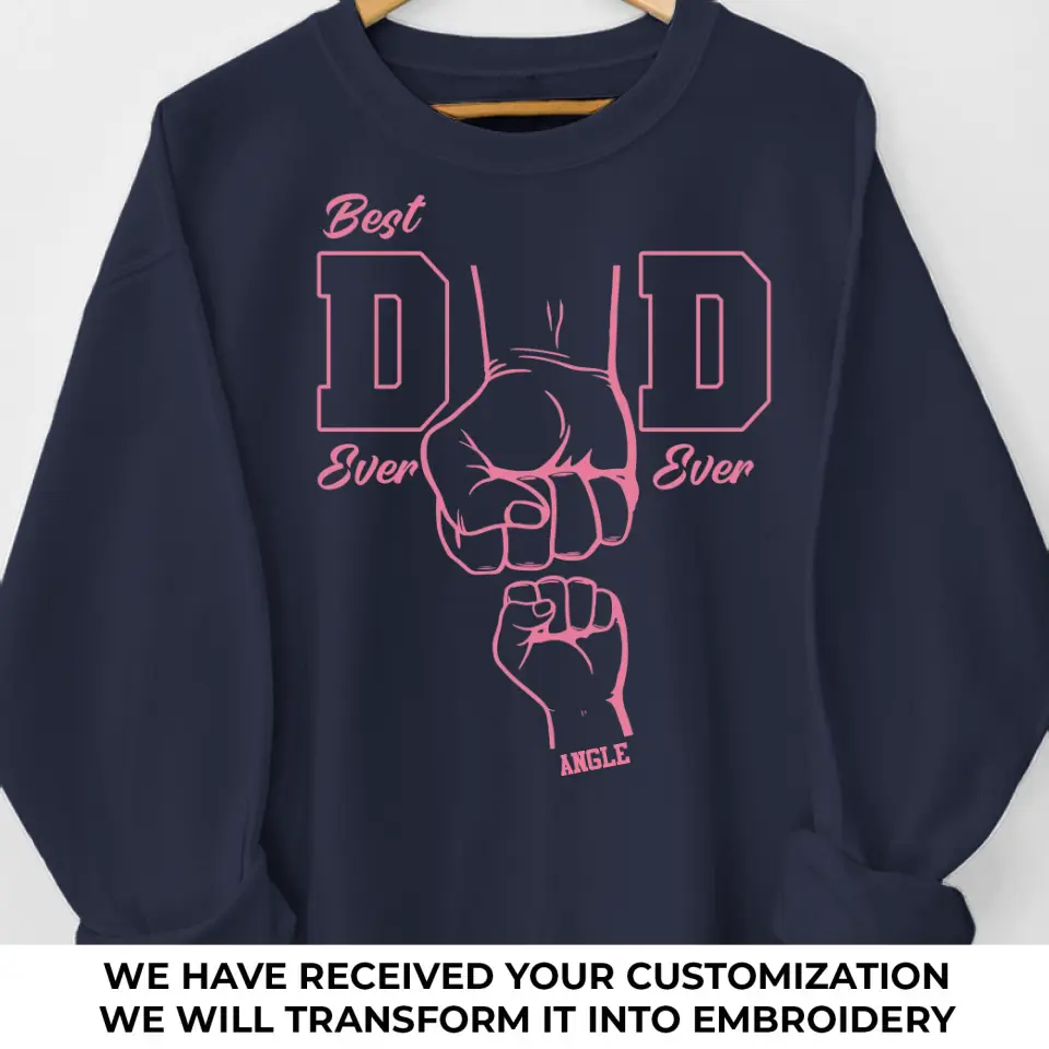You Are The Best Dad Ever - Family Personalized Custom Line Embroidered Sweatshirt - Father's Day, Gift For Dad, Grandpa - Image 2