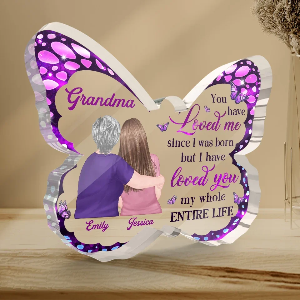 You Have Loved Me Since I Was Born - Family Personalized Custom Butterfly Shaped Acrylic Plaque - Gift For Mom, Grandma - Image 3