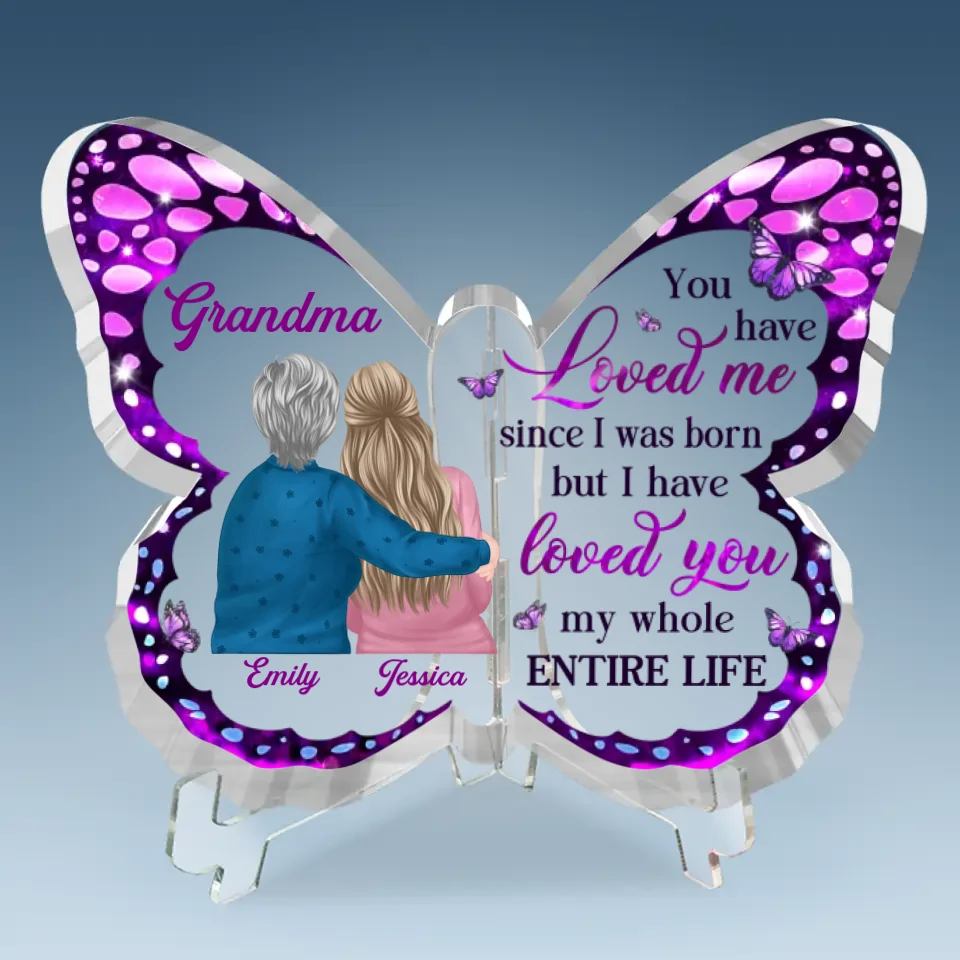 You Have Loved Me Since I Was Born - Family Personalized Custom Butterfly Shaped Acrylic Plaque - Gift For Mom, Grandma - Image 7