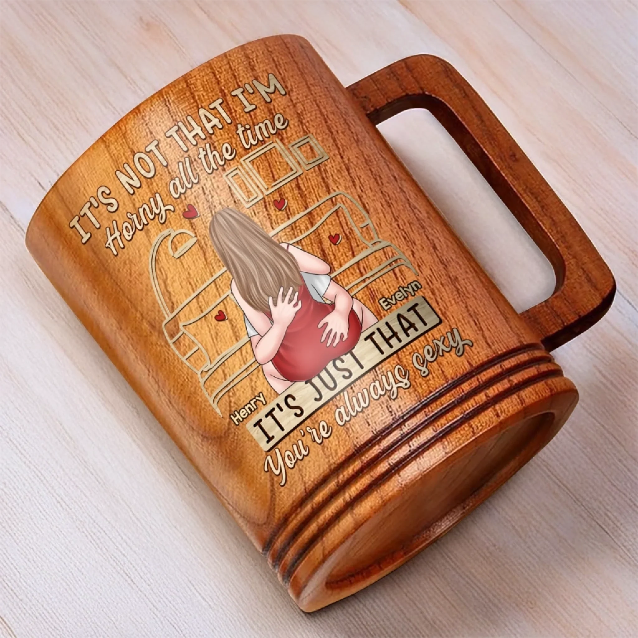 You Make Desire Feel Natural - Couple Personalized Custom Wooden Mug - Gift For Husband Wife, Anniversary - Image 4