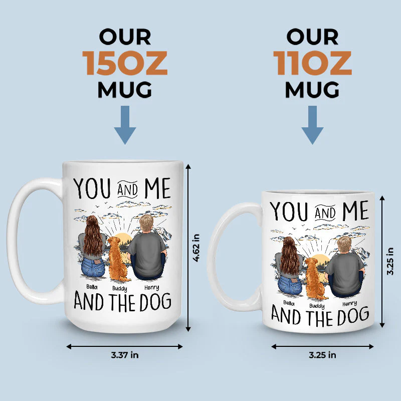 You, Me & The Dogs - Dog Personalized Custom Mug - Gift For Pet Owners, Pet Lovers - Image 4