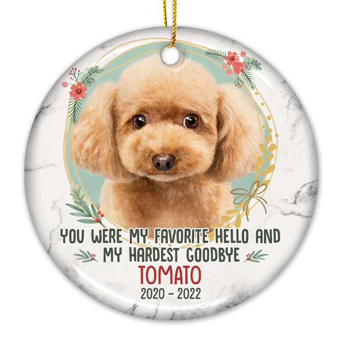 You Were My Favorite Hello And My Hardest Goodbye - Personalized Custom Round Shaped Ceramic Christmas Ornament - Upload Image, Memorial Gift, Sympathy Gift, Gift For Pet Lovers, Christmas Gift - Image 3