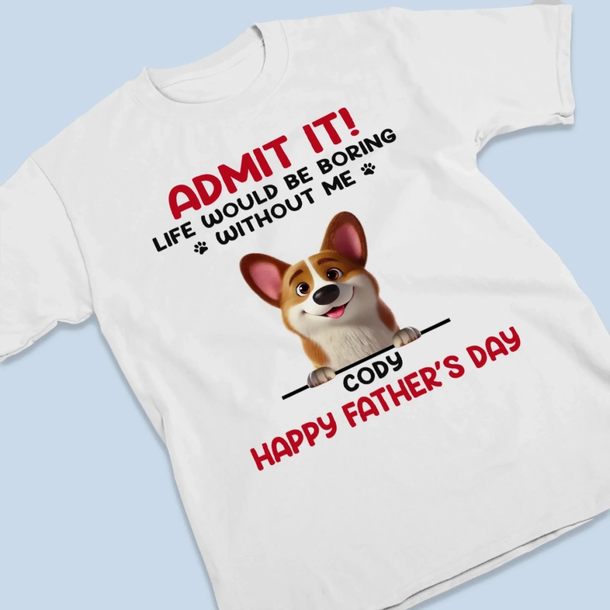 Your Life’s Way More Fun With Me In It - Dog Personalized Custom Unisex T-shirt, Premium T-shirt, Hoodie - Father's Day,  Gift For Dad, Pet Owners, Pet Lovers - Image 3