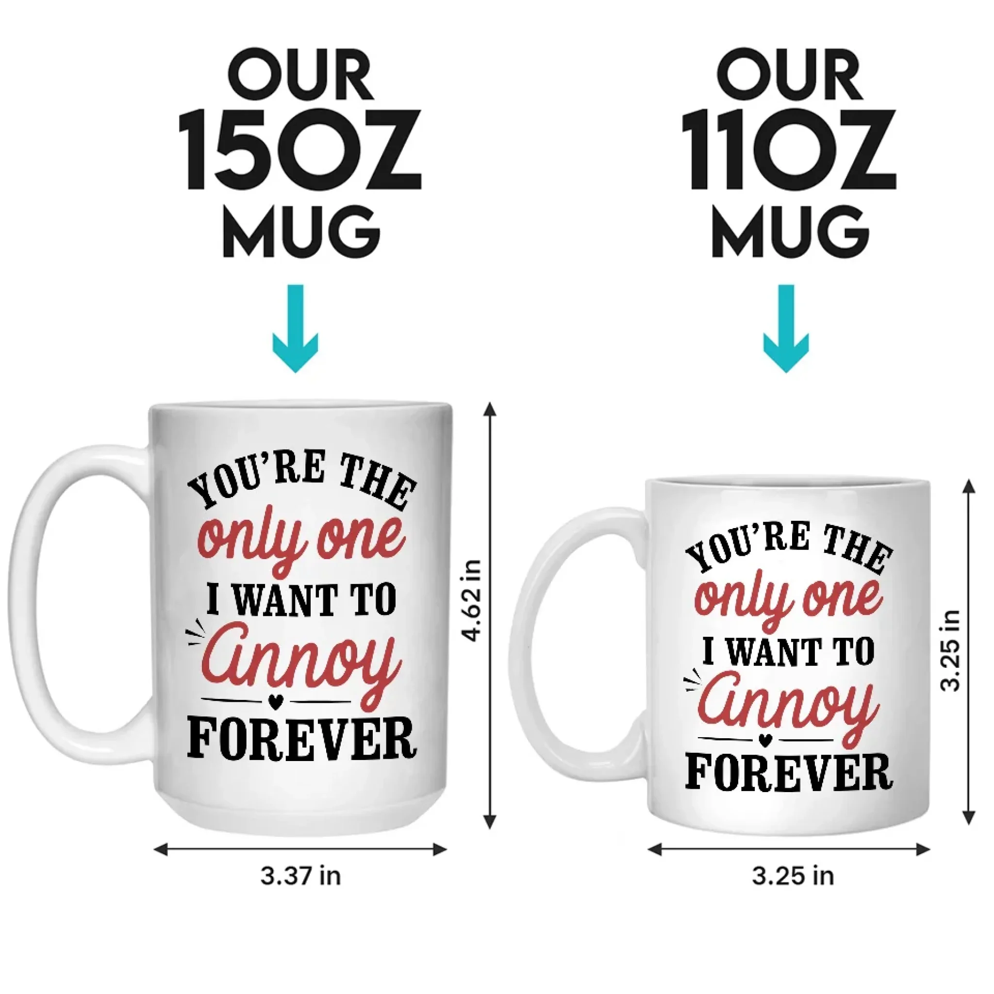 You're The Only One I Want To Annoy Forever - Couple Personalized Custom Mug - Gift For Husband Wife, Anniversary - Image 5